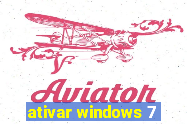 ativar windows 7